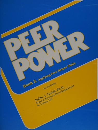 Peer Power, Book Two: Workbook: Applying Peer Helper Skills