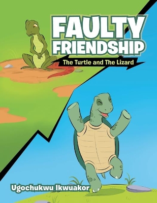 Faulty Friendship: The Turtle and the Lizard