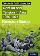 Oxford AQA GCSE History: Conflict and Tension in Asia 1950-1975 Revision Guide