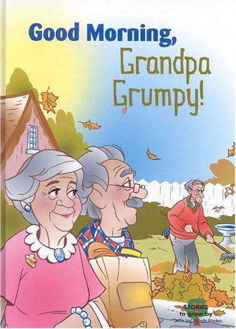 Good Morning, Grandpa Grumpy