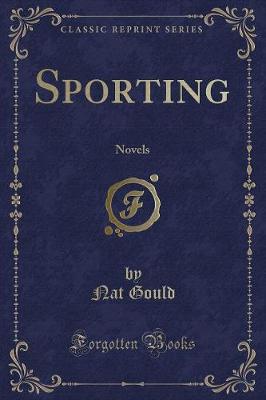 Sporting: Novels (Classic Reprint)