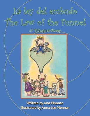 La Ley Del Embudo the Law of the Funnel: A Bilingual Story