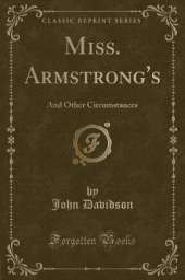 Miss. Armstrong's: And Other Circumstances (Classic Reprint)