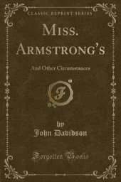 Miss. Armstrong's: And Other Circumstances (Classic Reprint)
