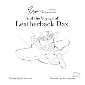 Esm� the Curious Cat and the Voyage of Leatherback Dax: Color Your Own Adventure!