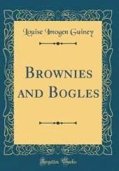 Brownies and Bogles (Classic Reprint)