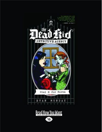 Dial M for Morna: The Dead Kid Detective Agency #2