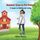 Summer Goes To Pre School: A Lesson on Sharing and Caring