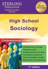 High School Sociology: Comprehensive Content for High School Sociology