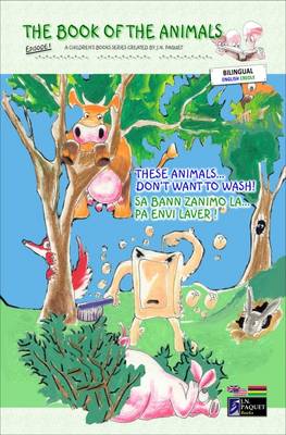 The Book of the Animals - Episode 1(bilingual English-Creole): These Animals... Don't Want to Wash!