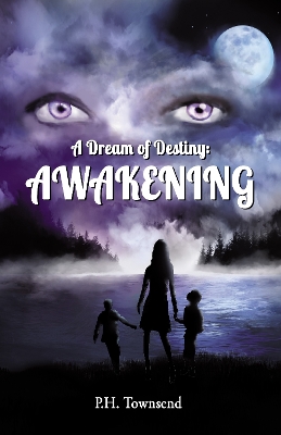 A Dream of Destiny: Awakening
