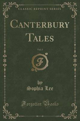 Canterbury Tales, Vol. 3 (Classic Reprint)