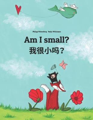 Am I small? 我很小吗？: English-Shanghainese/Hu/Wu Chinese: Children's Picture Book (Bilingual Edition)