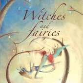 Witches and Fairies