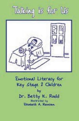 Talking is for Us: Emotional Literacy for Key Stage 2 Children