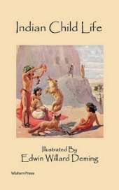 Indian Child Life (Illustrated Edition)