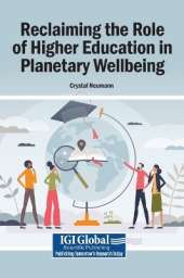 Reclaiming the Role of Higher Education in Planetary Wellbeing