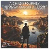 A Child's Journey through Swahili History: Tales of Coastal Traders and Island Explorers