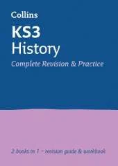 KS3 History All-in-One Complete Revision and Practice: Ideal for Years 7, 8 and 9