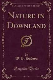 Nature in Downland (Classic Reprint)