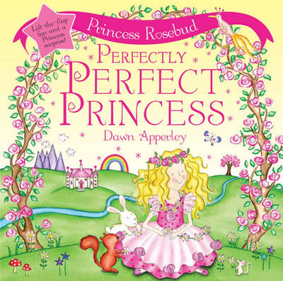 Princess Rosebud: Perfectly Perfect Princess