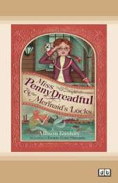 Miss Penny Dreadful and the Mermaid's Locks