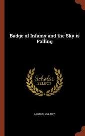 Badge of Infamy and the Sky Is Falling