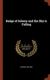 Badge of Infamy and the Sky Is Falling
