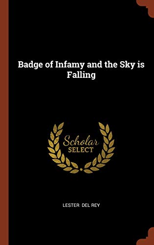 Badge of Infamy and the Sky Is Falling