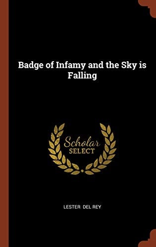 Badge of Infamy and the Sky Is Falling