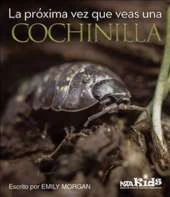 La Proxima Vez Que Veas una Cochinilla