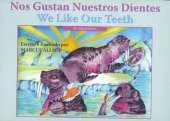 We Like Our Teeth - Spanish / English Edition