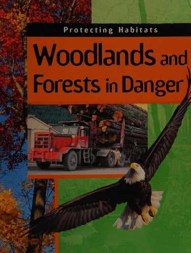 Protecting Habitats: Woodlands and Forests