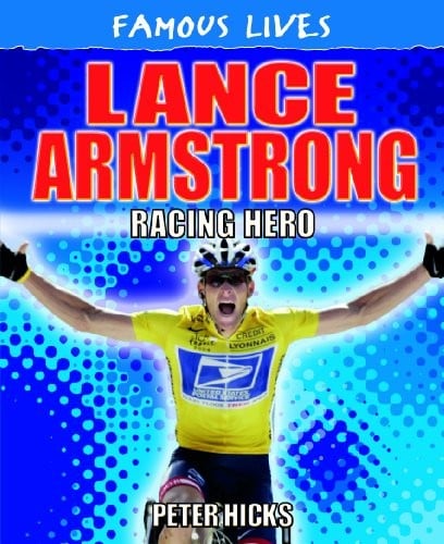 Lance Armstrong: Racing Hero