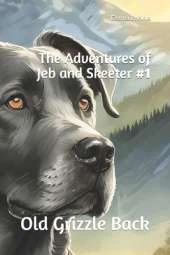 The Adventures of Jeb and Skeeter: Old Grizzle Back