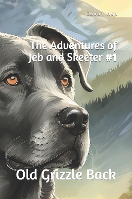 The Adventures of Jeb and Skeeter: Old Grizzle Back