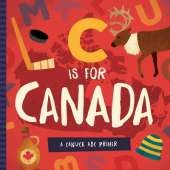 C is for Canada: A Canuck ABC Primer