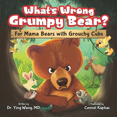 What's Wrong Grumpy Bear?: For Mama Bears with Grouchy Cubs