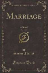 Marriage, Vol. 2 of 3: A Novel (Classic Reprint)