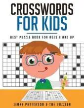 Crosswords for Kids: Best Puzzle Book for Ages 8 and Up