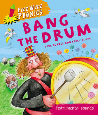 Fizz Wizz Phonics: Bang the Drum