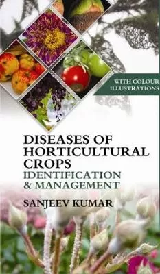 Diseases of Horticultural Crops Identification and Management: With Colour Illustrations