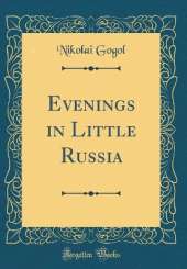 Evenings in Little Russia (Classic Reprint)