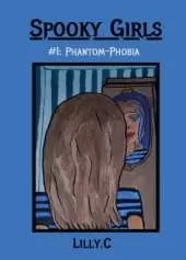Spooky Girls: #1 Phantom-Phobia