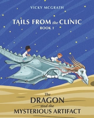 The Dragon and the Mysterious Artifact: Tails from the Clinic: Book 1
