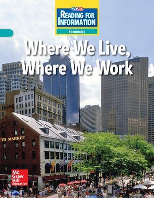 Reading for Information, Approaching Student Reader, Economics - Where We Live, Where We Work, Grade 4