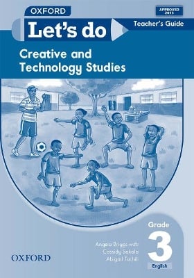 Let's do Creative and Technology Studies (Zambia): Grade 3: Teacher's Guide