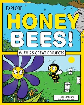Explore Honey Bees!: With 25 Great Projects