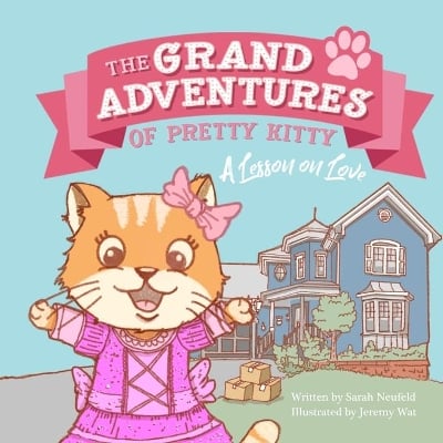 The Grand Adventures of Pretty Kitty: A Lesson on Love
