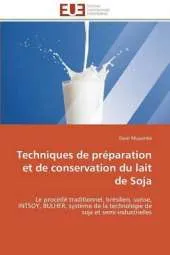 Techniques de Preparation Et de Conservation Du Lait de Soja